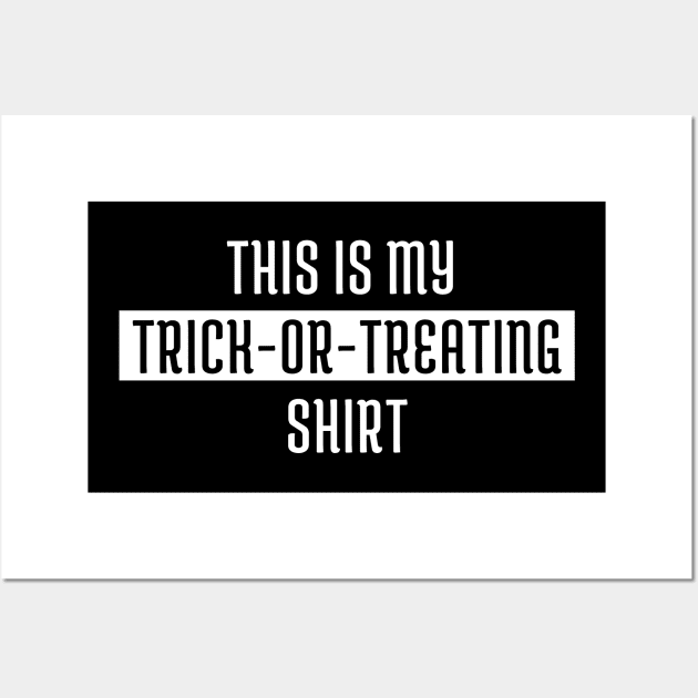 My Trick or Treating Shirt Wall Art by GMAT